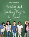 Reading and Speaking English by Sound - Sr. Nate Green - 9781644265741