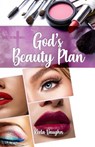 God's Beauty Plan - Keela Vaughn - 9781644266953