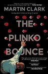 The Plinko Bounce - Martin Clark - 9781644284308