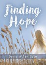 Finding Hope - David Allen Cole - 9781644384060