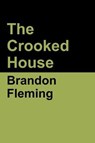 The Crooked House - FLEMING,  Brandon - 9781644391730