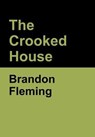 The Crooked House - FLEMING,  Brandon - 9781644391747