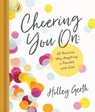 Cheering You on: 50 Reasons Why Anything Is Possible with God - GERTH,  Holley - 9781644546543
