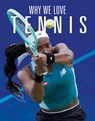 Why We Love Tennis - Aidan Whitcomb - 9781644668412