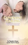 Covenant Healing - HORNER,  Timothy J ; Horner, Grace C - 9781644717950