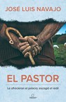 El Pastor: Le Ofrecieron El Palacio; Escogió El Redil / The Shepherd: They Offered Him the Palace, But He Chose the Stables - José Luis Navajo - 9781644735718