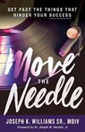 Move The Needle - WILLIAMS,  Joseph - 9781644843048