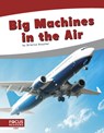 Big Machines in the Air - Brienna Rossiter - 9781644937075