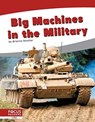Big Machines in the Military - Brienna Rossiter - 9781644937099