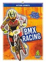 Action Sports: BMX Racing - K. A. Hale - 9781644941454