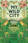 My Wild City - Neha Sinha - 9781645024866