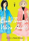 Even Though We're Adults Vol. 1 - Takako Shimura - 9781645059578