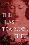 The Last Tea Bowl Thief - Jonelle Patrick - 9781645060222