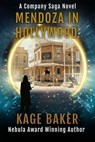 Mendoza in Hollywood - Kage Baker - 9781645061328