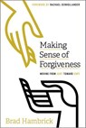 Making Sense of Forgiveness - Brad Hambrick - 9781645071440