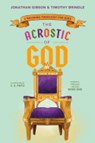 The Acrostic of God - Jonathan Gibson ; Timothy Brindle - 9781645071853