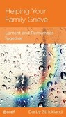 Helping Your Family Grieve - Darby A. Strickland - 9781645074618