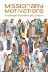 Missionary Motivations - Matthew Burden - 9781645084754