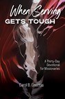 When Serving Gets Tough - Carol B. Ghattas - 9781645085942