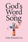 God's Word And Song - Vicky Edwards Cox - 9781645153696