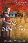 The Witness Tree - Denise Weimer - 9781645260622