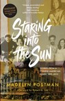 Staring into the Sun - Madelyn Postman - 9781645387046