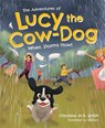 The Adventures of Lucy the Cow Dog: When Storms Howl - Christine Smith - 9781645435525