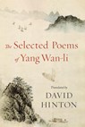 The Selected Poems of Yang Wan-li - David Hinton - 9781645475002