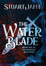 The Water Blade - Stuart Jaffe - 9781645540878