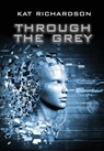Through the Grey - Kat Richardson - 9781645541189