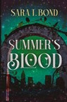 Summer's Blood - Sara T. Bond - 9781645542568