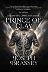 Prince of Clay - Joseph Brassey - 9781645542629