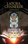 Unspoken Words - Latoya Chandler - 9781645560395