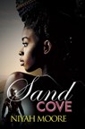 Sand Cove - Niyah Moore - 9781645561033