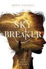 Sky Breaker - Addie Thorley - 9781645671312