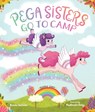 Pega Sisters Go to Camp - Brooke Hartman - 9781645674719