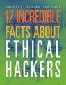 12 Incredible Facts about Ethical Hackers - Meghan Hatalla - 9781645825401