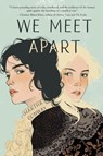 We Meet Apart - Martha Conway - 9781646037025