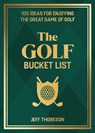The Golf Bucket List - Jeffrey Thoreson - 9781646046850