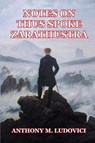Notes on Thus Spoke Zarathustra - LUDOVICI,  Anthony M - 9781646061341