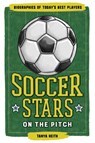 Soccer Stars on the Pitch - Tanya Keith - 9781646112128