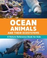 Ocean Animals and Their Ecosystems - Erics Colón - 9781646116409