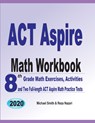 ACT Aspire Math Workbook - Michael Smith ; Reza Nazari - 9781646126200