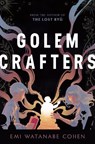 Golemcrafters - Emi Watanabe Cohen - 9781646142699