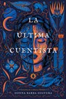 La Última Cuentista: Newbery Medal Winner - Donna Barba Higuera - 9781646143023