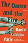 The Dance and the Fire - Daniel Saldaña París - 9781646222452
