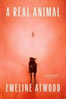 A Real Animal - Emeline Atwood - 9781646222971