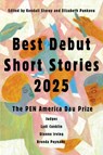 Best Debut Short Stories 2025 - Lydi Conklin ; Dionne Irving ; Brenda Peynado - 9781646223152