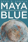 Maya Blue - Dean E. Arnold - 9781646427833