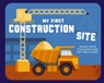 My First Construction Site - Applesauce Press - 9781646434503